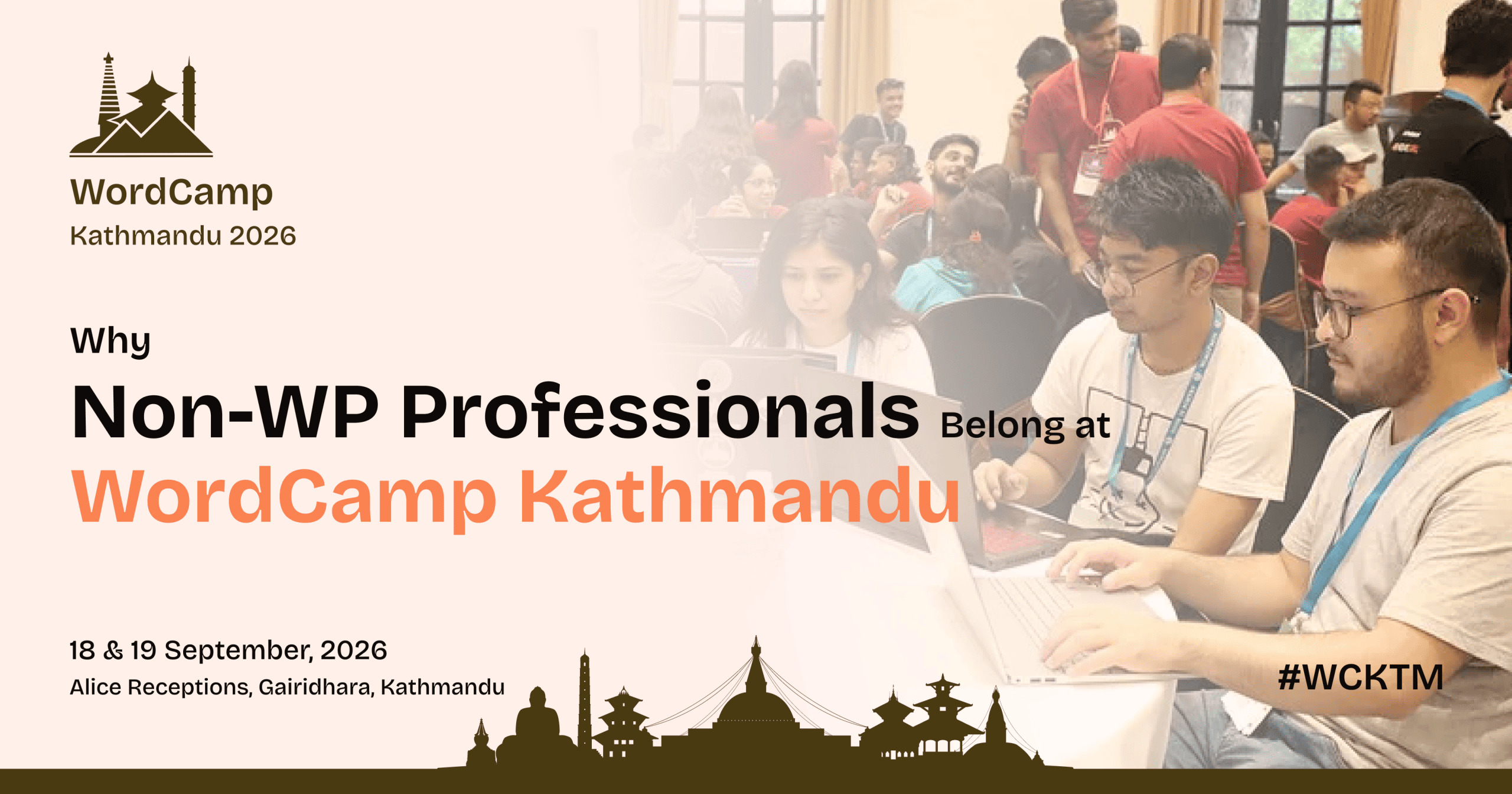 “I Don’t Work with WordPress.” So Why Should I Attend WordCamp Kathmandu 2026?